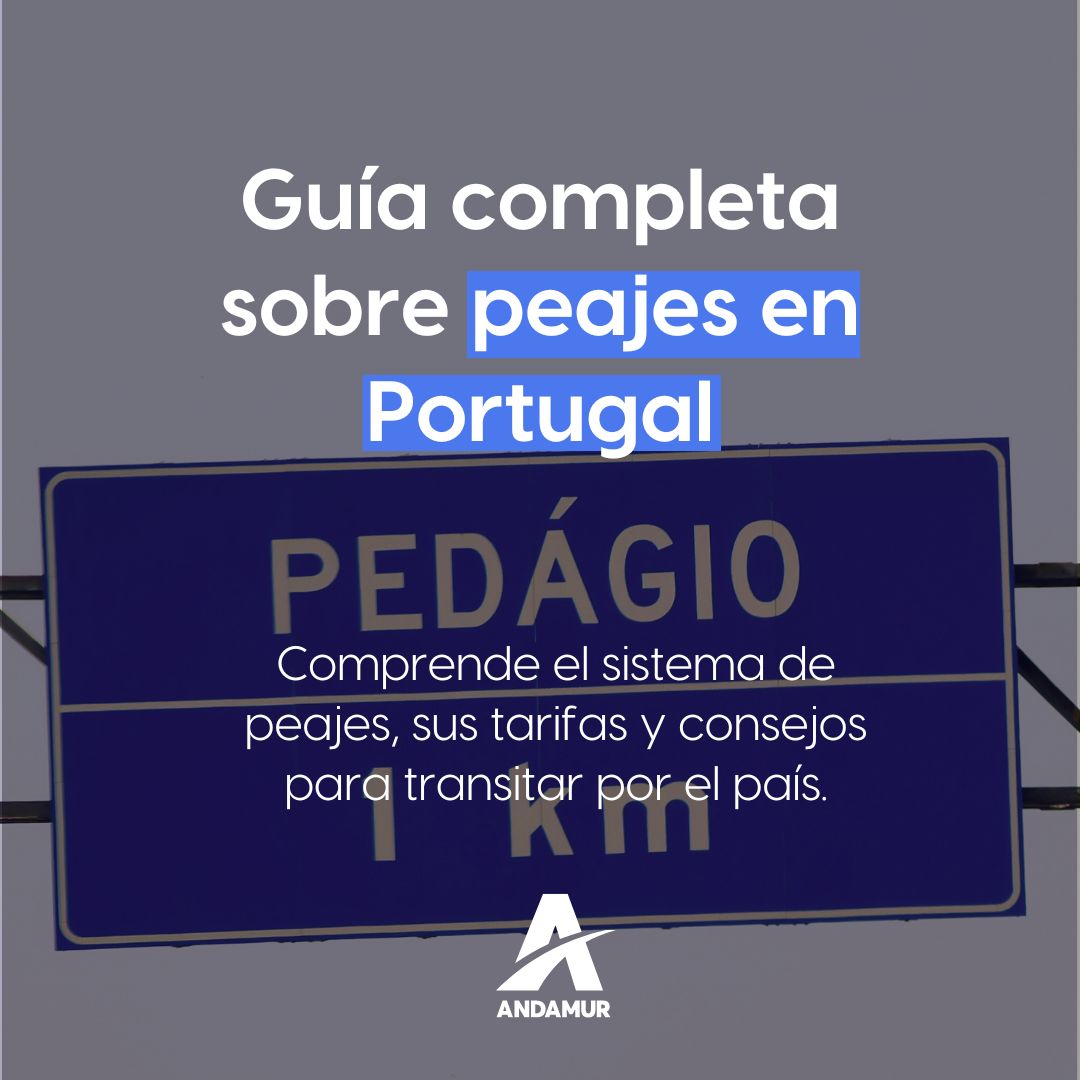 Gu A Completa Sobre Peajes En Portugal Sistema Tarifas Y Consejos Andamur