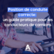 Position de conduite correcte